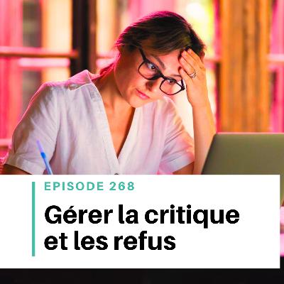 Ep #268 - Refus et critiques : comment continuer à écrire
