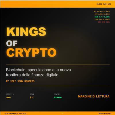 Kings of Crypto - Blockchain, speculazione e la nuova frontiera della finanza digitale | Margine di Lettura Kings of Crypto - Blockchain, speculazione e la nuova frontiera della finanza digitale | Margine di Lettura