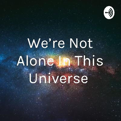 Why I started to believe that aliens exist Why I started to believe that aliens exist