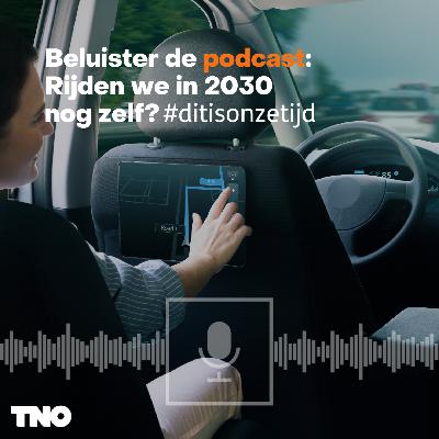 #ditisonzetijd: Rijden we in 2030 nog zelf?