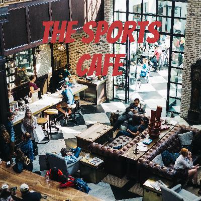 The Sports Cafe 7.26.21