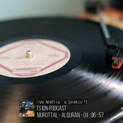 PODCAST | MUROTTAL AL-QURAN JUZ 23