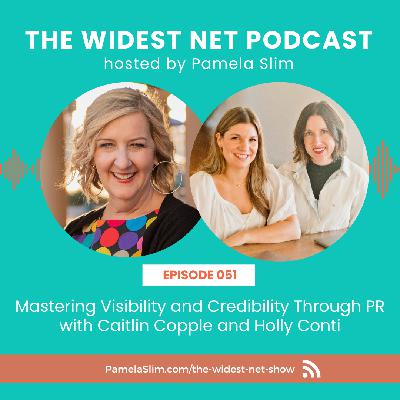 051: Attracting Visibility and Credibility Through PR with Caitlin Copple and Holly Conti