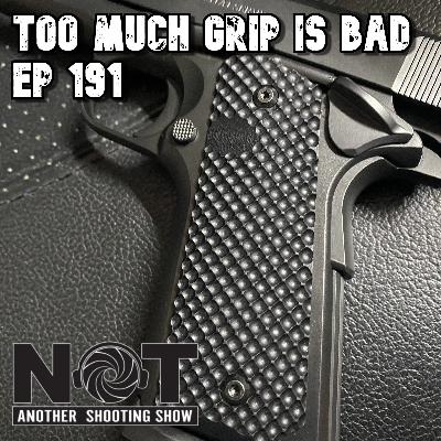 Too Much Grip is Bad - Ep 191
