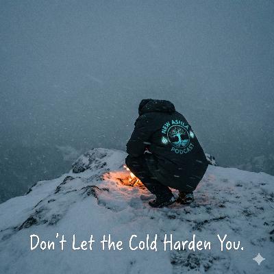 Why Hard Times Change People and How to Stay Flexible in the Colder Seasons Why Hard Times Change People and How to Stay Flexible in the Colder Seasons