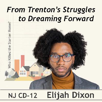 From Trenton's Struggles to Dreaming Forward. Conversation with Elijah Dixon