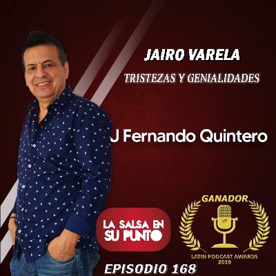 JAIRO VARELA TRISTEZAS Y GENIALIDADES