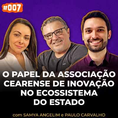 Rapadura Tech Cast #007 | O PAPEL DA ASSOCIAÇÃO CEARENSE DE INOVAÇÃO NO ECOSSISTEMA DO ESTADO Rapadura Tech Cast #007 | O PAPEL DA ASSOCIAÇÃO CEARENSE DE INOVAÇÃO NO ECOSSISTEMA DO ESTADO