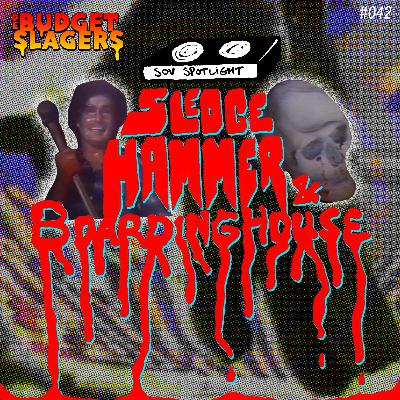 #42 SOV Spotlight: Boardinghouse (1982) & Sledgehammer (1983)