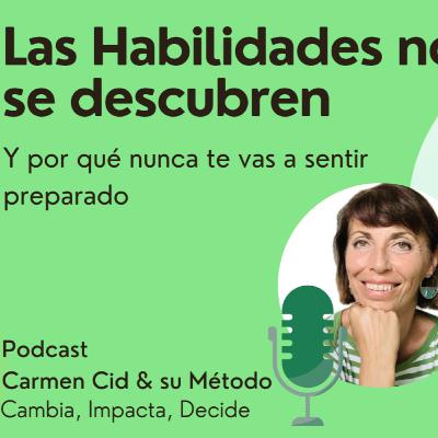 Episodio 16. Temporada 6. Las Habilidades no se Descubren. Nunca te vas a sentir Preparado. Episodio 16. Temporada 6. Las Habilidades no se Descubren. Nunca te vas a sentir Preparado.