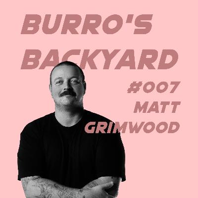 #007 - Matt Grimwood