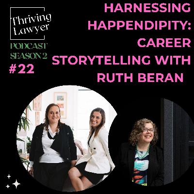 Harnessing Happendipity: Career Storytelling with Ruth Beran
