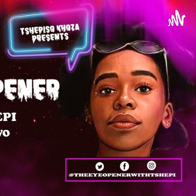#theeyeopenerwithtshepi Trailer