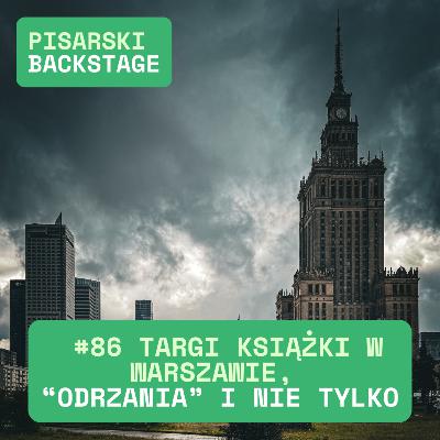 #86 Targi książki w Warszawie, "Odrzania", eksperci i po co mi ten Wrocław?