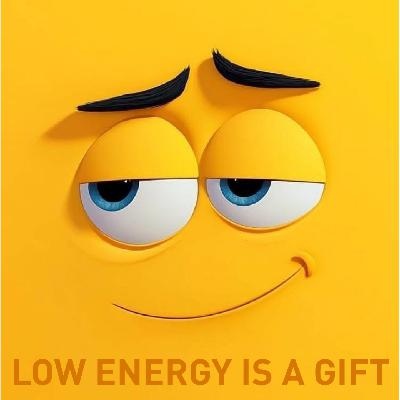 Vol.006 低能量是一种天赋：致电量告急的你