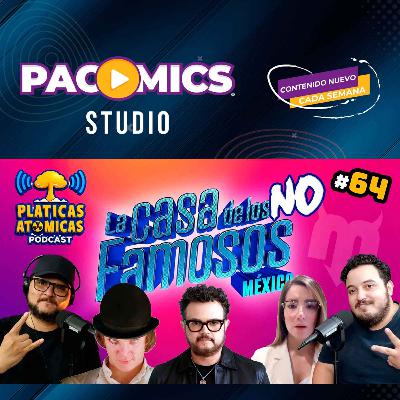 La Casa de Los NO Famosos | Podcast Platicas Atómicas Ep 64 La Casa de Los NO Famosos | Podcast Platicas Atómicas Ep 64