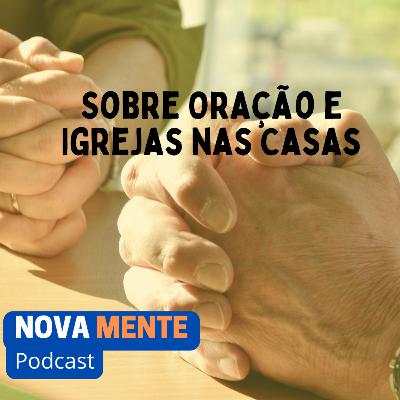 SObre a Oração e a Igreja nas Casas