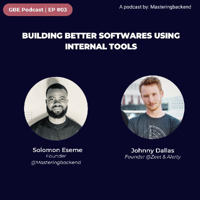 Building better softwares using internal tools Building better softwares using internal tools