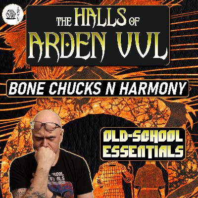 The Halls of Arden Vul Actual Play Ep 101 - Old School Essentials OSR Megadungeon | Bone Chucks N Harmony