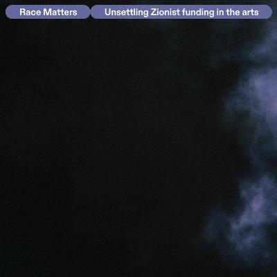 #176 Unsettling Zionist Funding in the arts