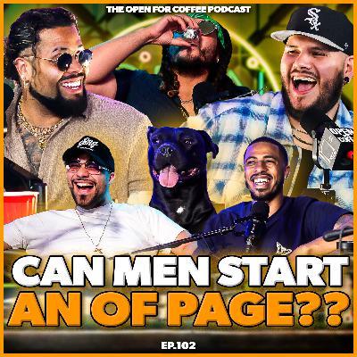 Men on OnlyFans, Marriage Traps, & Body Counts | Open For Coffee Podcast Episode #102 Men on OnlyFans, Marriage Traps, & Body Counts | Open For Coffee Podcast Episode #102