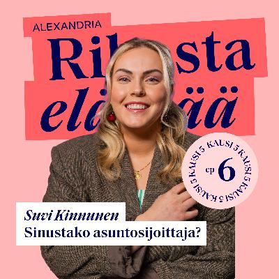 34: Suvi Kinnunen – Sinustako asuntosijoittaja?