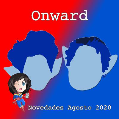 Onward y novedades streaming agosto 2020