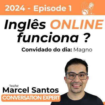 Episódio 1 - Aprender inglês ONLINE é uma boa?