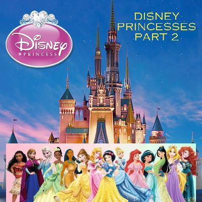 Disney Princesses Part 2