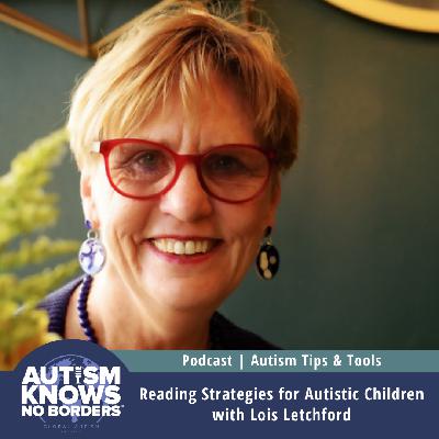 Reading Strategies for Autistic Children, with Lois Letchford | Autism Tips & Tools