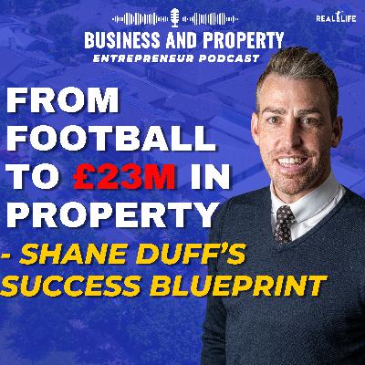 From Football to £23M in Property: Shane Duff’s Success Blueprint From Football to £23M in Property: Shane Duff’s Success Blueprint