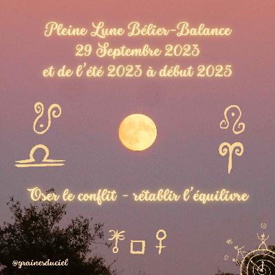Pleine Lune Bélier-Balance 29.9.23 Pleine Lune Bélier-Balance 29.9.23