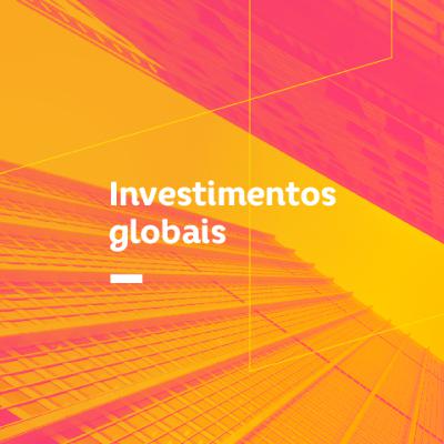 Investimentos Globais Investimentos Globais