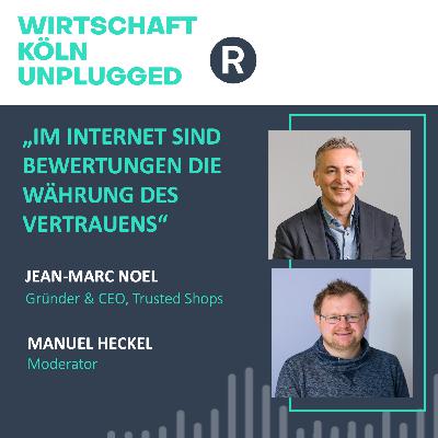 #96 Trusted-Shops-Chef Jean-Marc Noel: „Im Internet sind Bewertungen die Währung des Vertrauens“