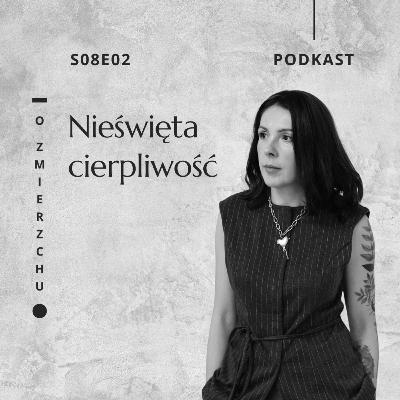 S08E02 Nieświęta cierpliwość – O Zmierzchu S08E02 Nieświęta cierpliwość – O Zmierzchu