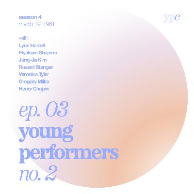 ep.03 - Young Performers No.2 ep.03 - Young Performers No.2