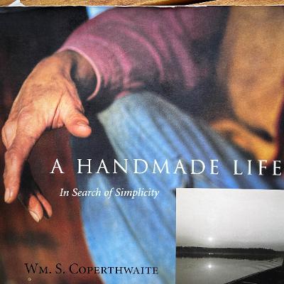 74 – A Handmade Life by Bill Coperthwaite