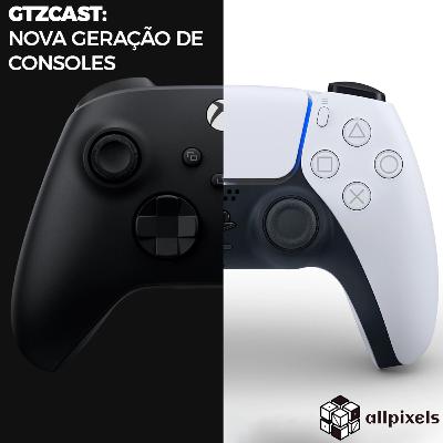 GTZCast 02: Nova Geração de Consoles GTZCast 02: Nova Geração de Consoles