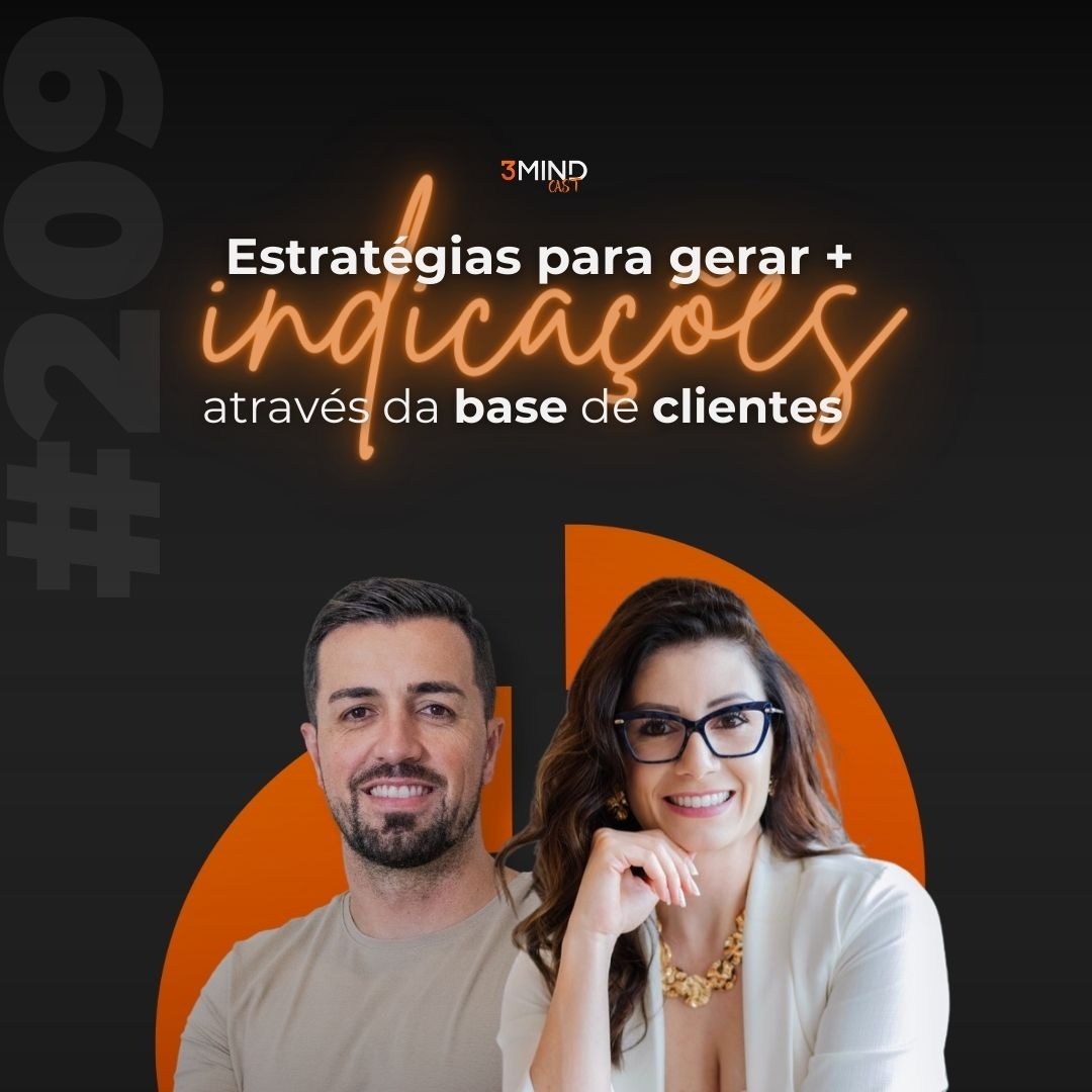 #209 Estratégias para gerar mais indicações através da base de clientes