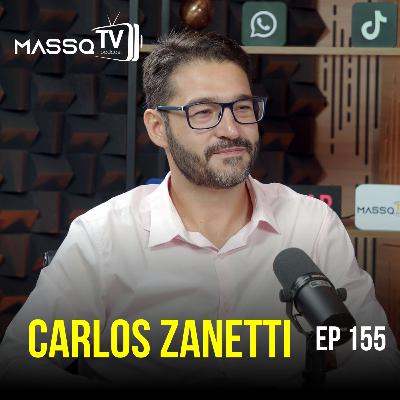 MASSQTV PODCAST - Carlos Zanetti - Ep. 155 - VIDEOCAST