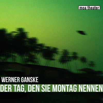 Der Tag, den sie Montag nennen Der Tag, den sie Montag nennen