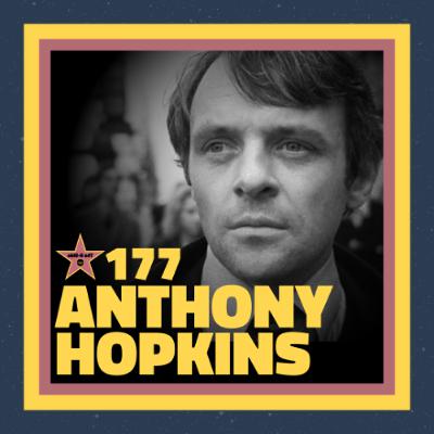 The B-Side Ep. 177 – Anthony Hopkins (with Brian Raftery)