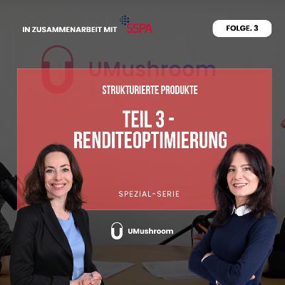 Teil 3: Diese 4 Renditeprodukte sollte jede*r kennen!