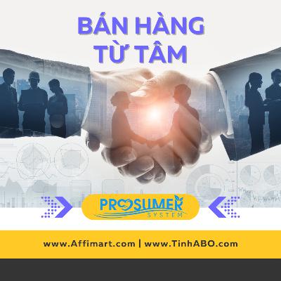Bán Hàng Từ Tâm – Hành Trình Xây Dựng Niềm Tin
