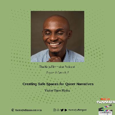 Creating Safe Spaces for Queer Narratives with Victor Ugoo Njoku Creating Safe Spaces for Queer Narratives with Victor Ugoo Njoku