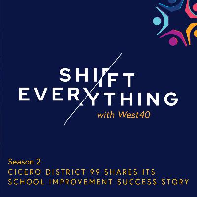 Cicero District 99 Shares Its School Improvement Success Story
