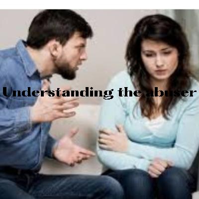 Understanding The Abuser