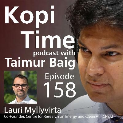 Kopi Time E158 - Lauri Myllyvirta on Green Energy and Climate Tech