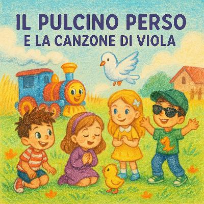 Il Pulcino Perso e la Canzone di Viola Il Pulcino Perso e la Canzone di Viola