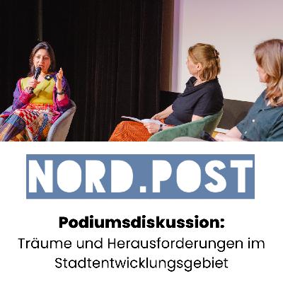 #55 - Podiumsdiskussion: Träume und Herausforderungen im Stadtentwicklungsgebiet